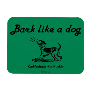 Magnet Flexible Caddyshack   L'écorce Comme Un Chien !