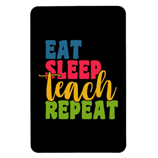 Magnet Flexible Cadeaux Enseignant | Manger Dormir Enseigner Répét (Vertical)