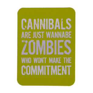 Magnet Flexible Cannibales Wannabe Zombies