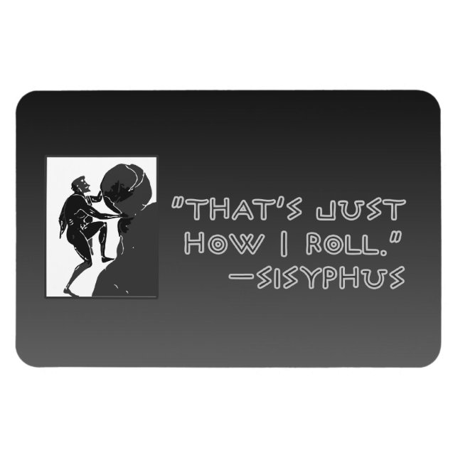 Magnet Flexible "C'est juste comme ça que je roule" —Sysiphus (Horizontal)