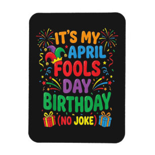 Magnet Flexible C'est mon anniversaire du poisson d'avril et ce n'