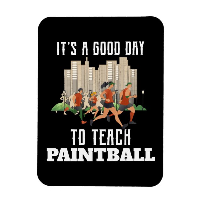 Magnet Flexible C'est un bon jour pour enseigner le paintball (Vertical)