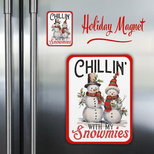 Magnet Flexible Chillin Avec Mes Neiges Mignonne Snowman D'Hiver (Chillin With My Snowmies Cute Winter Snowman Magnet)