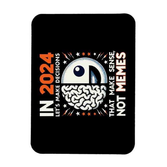 Magnet Flexible Choix sensés Tee - Décisions sur les mèmes 2024 T (Vertical)