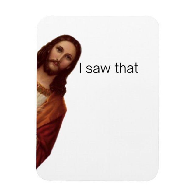 Magnet Flexible Citation drôle Jésus Meme, j'ai vu ça Jésus  (Vertical)