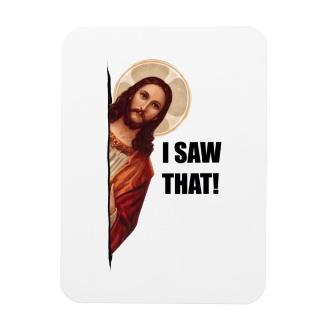 Magnet Flexible Citation drôle Jésus Meme, J'ai vu ça Jésus  (Vertical)