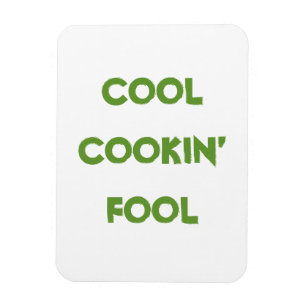 Magnet Flexible Citation stupide de cool Cookin'