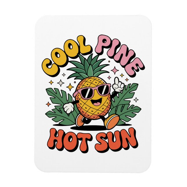 Magnet Flexible Cool Pine Hot Sun Retro Pineapple Summer Vibes (Vertical)