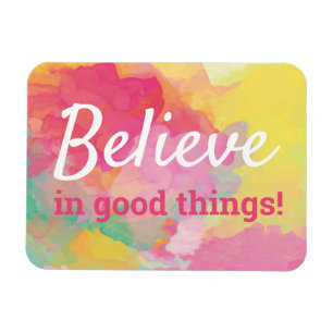 Magnet Flexible Croire en les bonnes choses Quote d'aquarelle posi