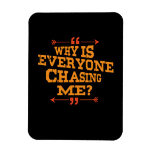 Magnet Flexible Cross Country Why Is Everyone Chasing Me