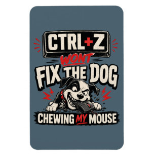 Magnet Flexible CTRL + Z Ne Réparera Pas Le Chien Qui Mâche Ma Sou