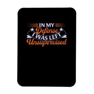 Magnet Flexible Dans ma défense j'ai été laissé drôle non