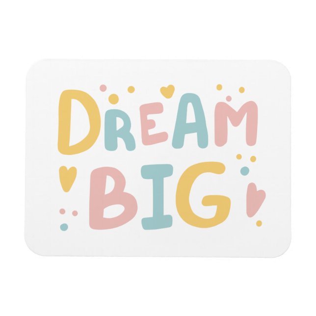 Magnet Flexible Dream Big Pastel Hearts (Horizontal)