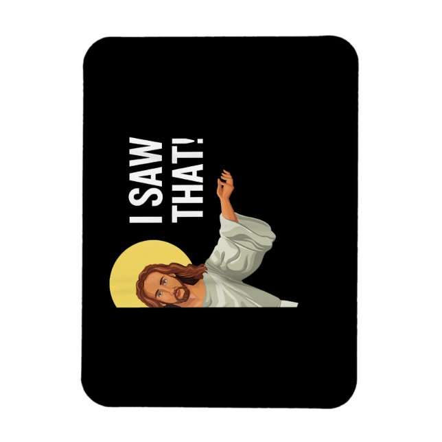 Magnet Flexible Drôle Mème Jésus J'Ai Vu Que Citation Chrétienne D (Vertical)
