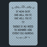 Magnet Flexible Elle Va Réparer Ça Drôle Maman Plaisanterie<br><div class="desc">Si maman dit qu'elle va le réparer, elle va le réparer ! Pas besoin de les rappeler tous les six mois. OK ? OK ! Customisez cette drôle de blague de maman à présenter à votre mère, ou grand-mère, ou Margery, Mark, ou qui que ce soit dans votre ami ou...</div>