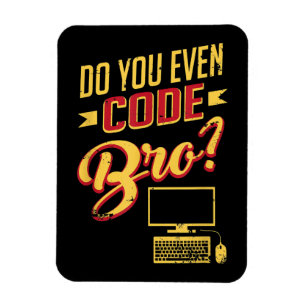 Magnet Flexible Est-Ce Que Vous Avez Même Code Bro Funny Software 