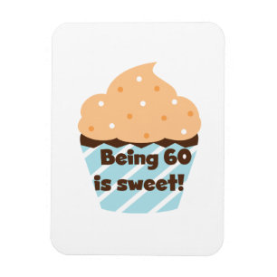 Magnet Flexible Etre 60 est Sweet T-shirts et cadeaux