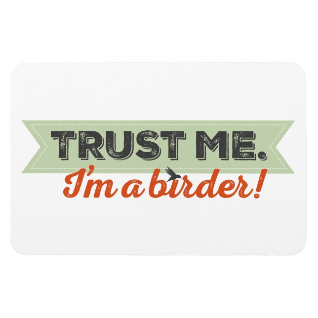 Magnet Flexible Faites-moi confiance. Je suis Birder ! Ruban (Horizontal)