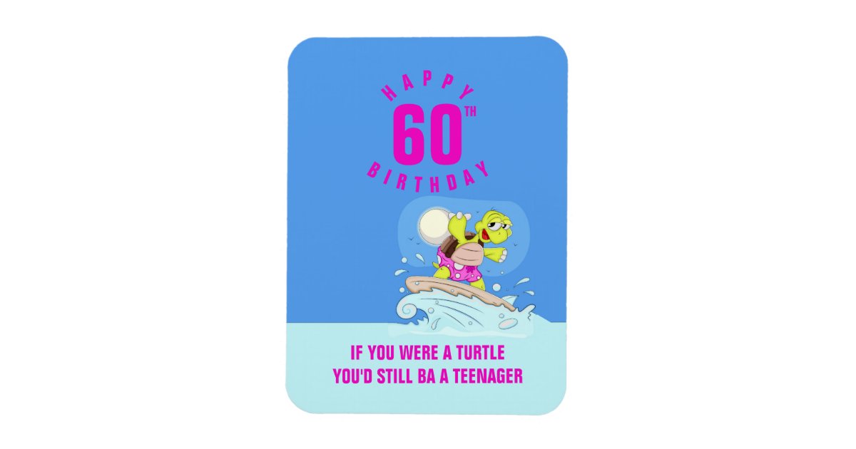 Magnet Flexible Fantaisie Tortue De Citation A 60 Ans Zazzle Fr