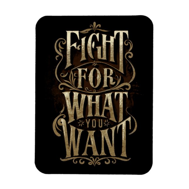 Magnet Flexible Fight for what you want (Vertical)