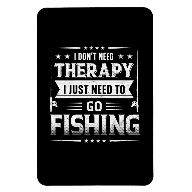 Magnet Flexible Fisher J'Ai Juste Besoin D'Aller Pêcher (Vertical)