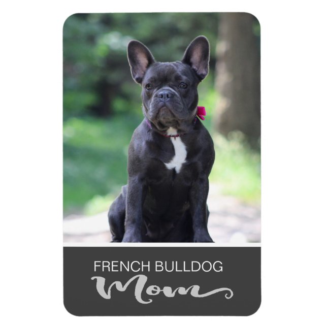 Magnet Flexible French Bulldog Mom Insert Your Dog's Photo (Vertical)