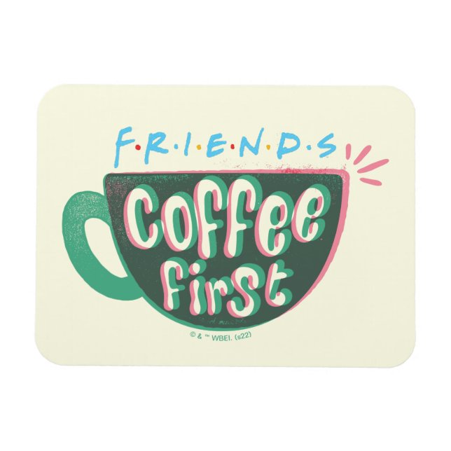 Magnet Flexible FRIENDS™ | Coffee First (Horizontal)