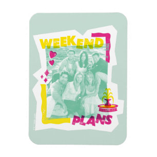 Magnet Flexible FRIENDS™   Plans pour le week-end