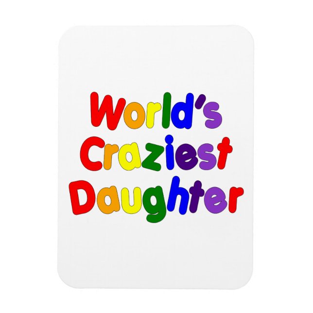 Magnet Flexible Fun Funny Daughters : La fille la plus folle du mo (Vertical)