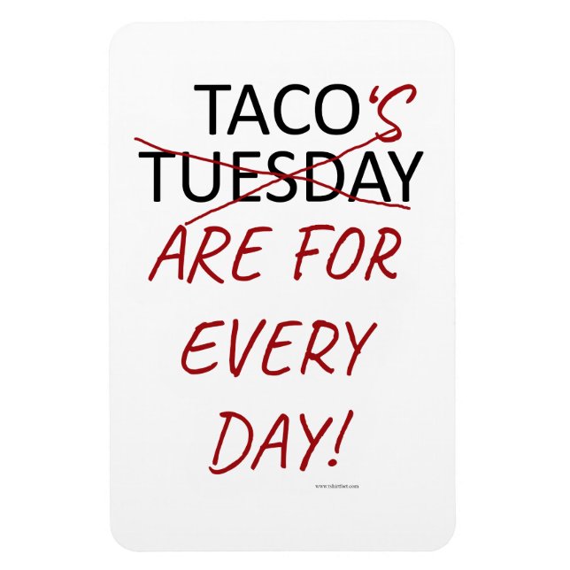 Magnet Flexible Funny Anti Taco Tuesday Mexican Fiesta Slogan (Vertical)