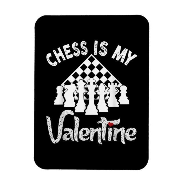Magnet Flexible Funny Chess Is My Valentine Coach Fan Lover (Vertical)