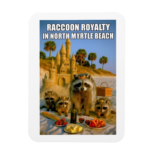 Magnet Flexible Funny Raccoon Royalty in North Myrtle Beach (Vertical)