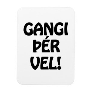 Magnet Flexible GANGI ÕÉR VEL ! BONNE CHANCE ! Langue islandaise