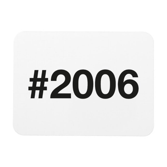 Magnet Flexible Hashtag 2006 19 Anniversaire (Horizontal)