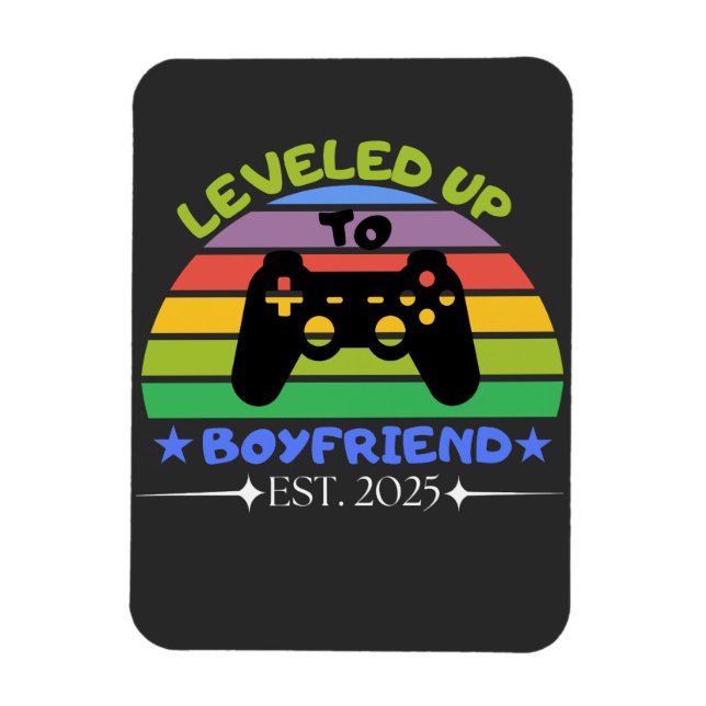 Magnet Flexible I Leveled Up To Boyfriend Funny Gamer Est. 2025   (Vertical)