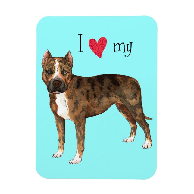 Magnet Flexible I Love my American Staffordshire Terrier (Vertical)