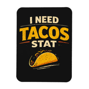 Magnet Flexible J'ai besoin de tacos stat
