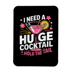 Magnet Flexible J'ai besoin d'un énorme cocktail drôle