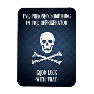 Magnet Flexible J'ai Poisonné Quelque Chose Dans Le Réfrigérateur.