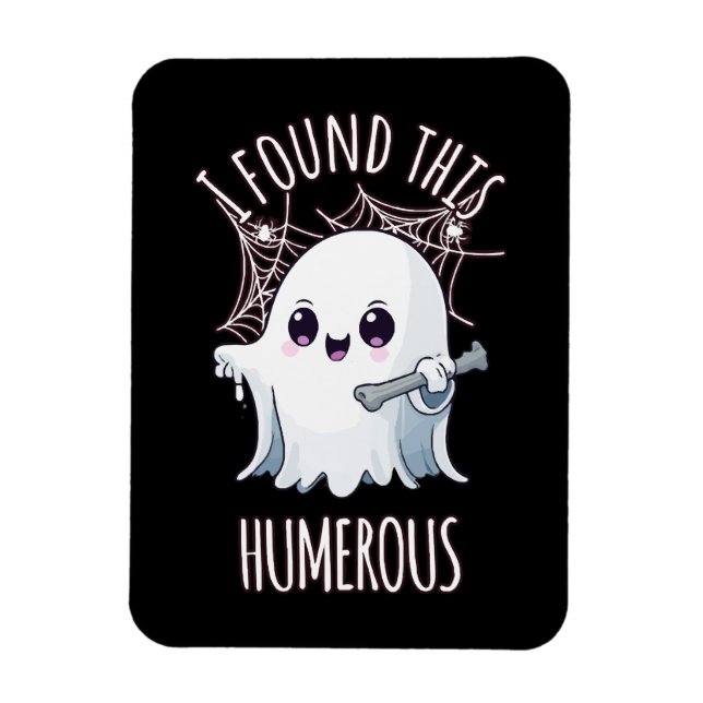 Magnet Flexible J'Ai Trouvé Ce Fantôme D'Halloween Humerus Drôle (Vertical)