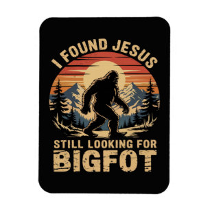 Magnet Flexible J'ai trouvé Jésus toujours à la recherche de Bigfo