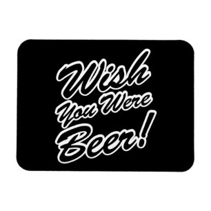 Magnet Flexible J'Aimerais Que Tu Sois Bière !