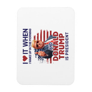 Magnet Flexible Je L'Aime Quand Je Me Réveille Et Trump Est Le Pré