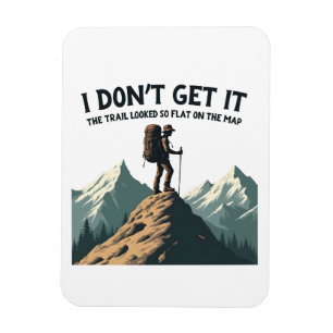 Magnet Flexible Je ne comprends pas le sentier si plat Randonnée