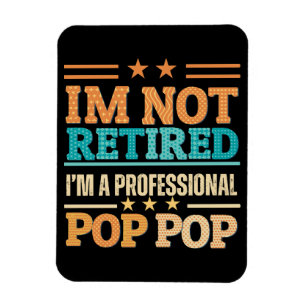 Magnet Flexible Je ne suis pas à la retraite, je suis pop pop prof