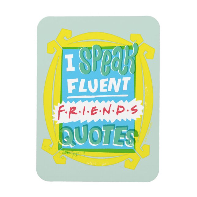 Magnet Flexible Je parle couramment les citations FRIENDS™ - Peeph (Vertical)