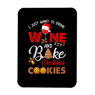 Magnet Flexible Je veux juste boire du vin | cuire des biscuits de