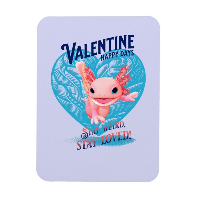 Magnet Flexible Joyeuse Saint-Valentin Restez bizarres restez aimé (Vertical)