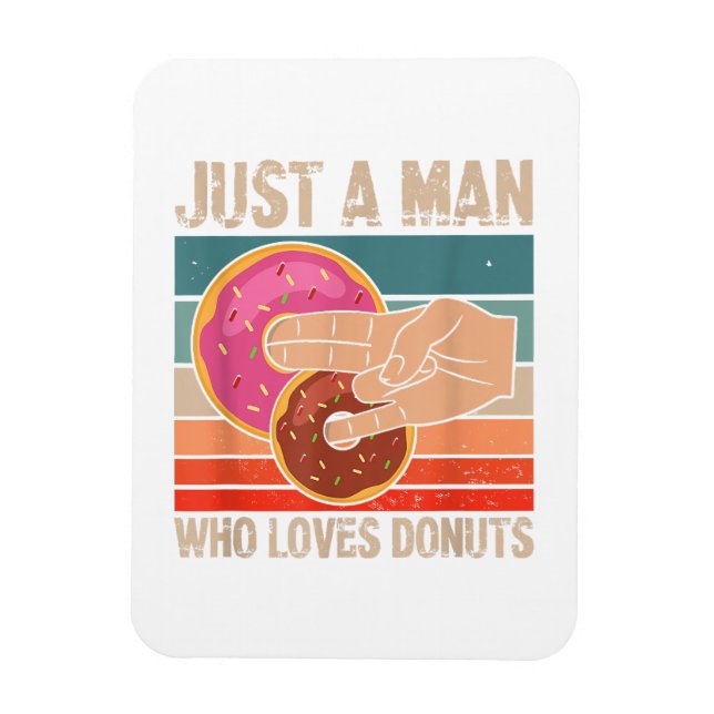 Magnet Flexible Juste Un Homme Qui Aime Les Donuts 2 Dans Le Pinky (Vertical)