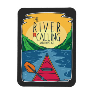 Magnet Flexible Kayak - River Appelle Et Je Dois Y Aller